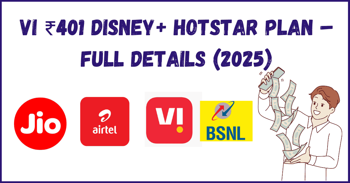 Vi ₹401 Disney+ Hotstar Plan – Full Details (2025) Rechargee Plan - Jio, airtel, Vi, Bsnl (54)