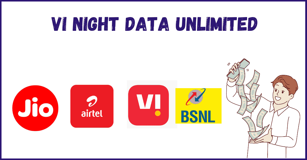 Vi Night Data Unlimited – Binge All Night Plan Explained (2026) Rechargee Plan - Jio, airtel, Vi, Bsnl (55)