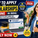 How to Apply for Scholarships Online in India (2026) Step-by-Step Guide for School & College